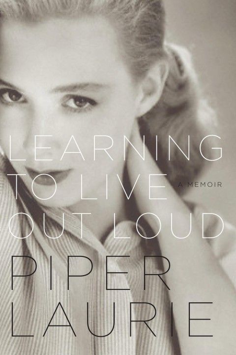 Spomienky Piper Laurie „Učíme sa žiť nahlas“