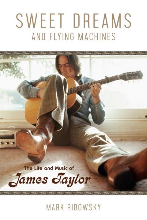 „Sladké sny a lietajúce stroje: Život a hudba Jamesa Taylora“