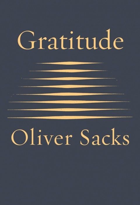 Ang posthumous na regalo ni Oliver Sacks: 'Pasasalamat
