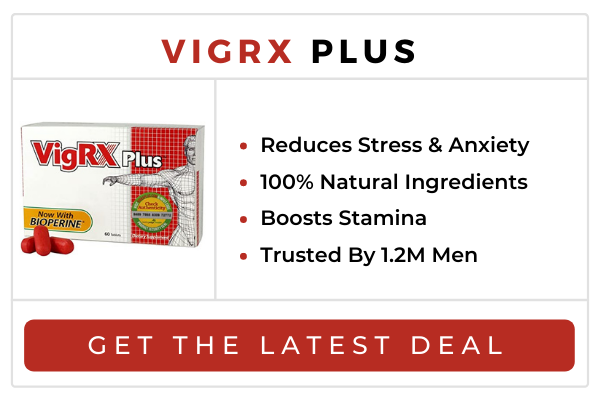 VigRX Plus comenta 2021: Um produto natural para realçar os homens!